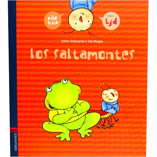 Esther Echevarría Soriano,Inés Burgos Pía Los saltamontes (t, d, j)