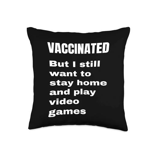 FUNNY PRO VACCINATION DESIGNS Funny Video Gamer Pro Vaccination Gaming Quote Throw Pillow, 16x16, Multicolor