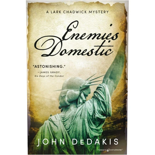 John DeDakis Enemies Domestic (Lark Chadwick Mysteries)