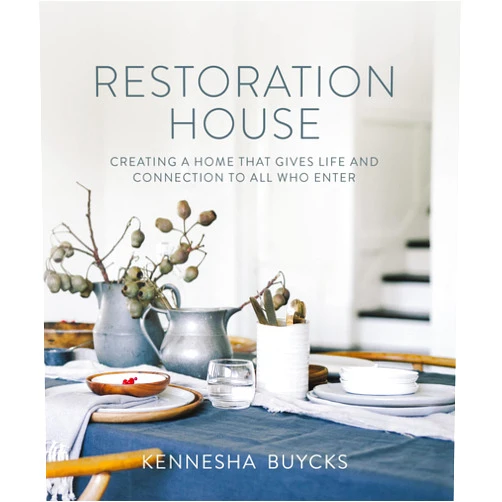 Kennesha Buycks Restoration House: Creating a Space That Gives Life and Connection to All Who Enter