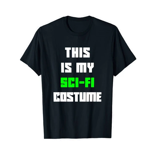 Halloween This Is My Sci-Fi Costume This Is My Sci-Fi Costume Halloween Funny Kids Adult SciFi T-Shirt