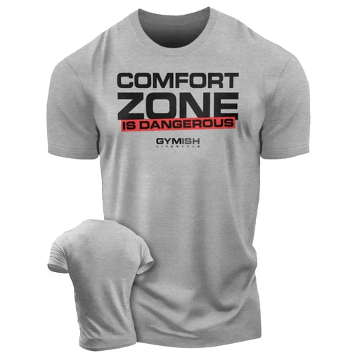 Gymish Lifestyle Comfort Zone is Dangerous Inspirational Workout Lifting Tshirt for Men