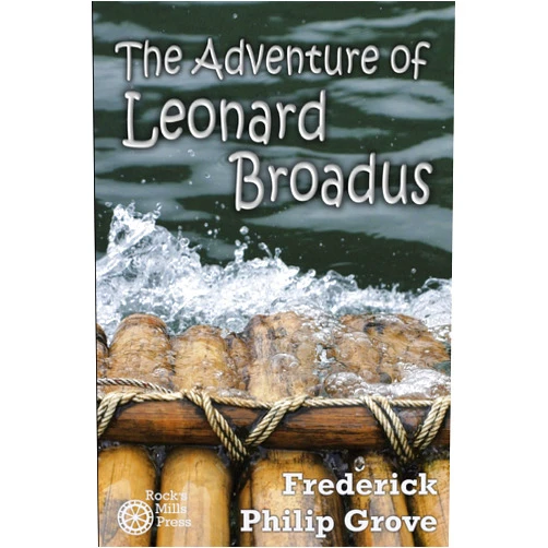 Frederick Philip Grove,Jen Rubio The Adventure of Leonard Broadus