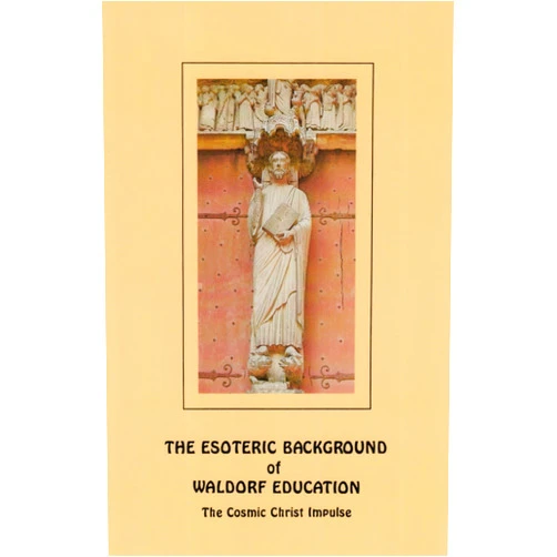 By René M. Querido (Author) The Esoteric Background of Waldorf Education: The Cosmic Christ Impulse