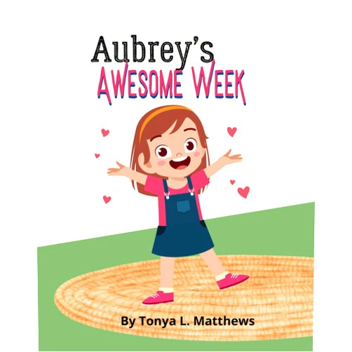 Tonya L. Matthews Aubrey's Awesome Week