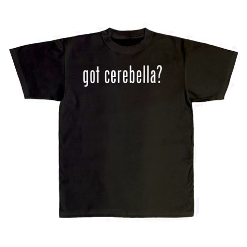 Fun Shirts Gear got cerebella? - New Adult Men's T-Shirt