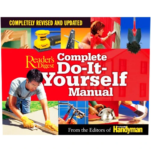 Editors of The Family Handyman Complete Do-It-Yourself Manual: Completely Revised and Updated