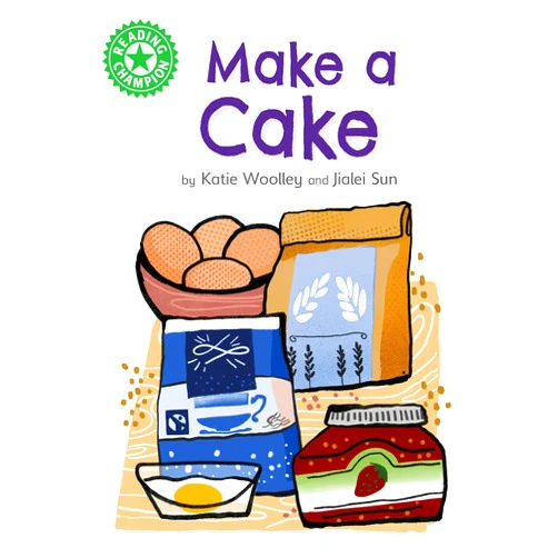 By Katie Woolley (Author) Reading Champion: Make a Cake: Independent Reading Green 5 Non-fiction (Reading Champion)