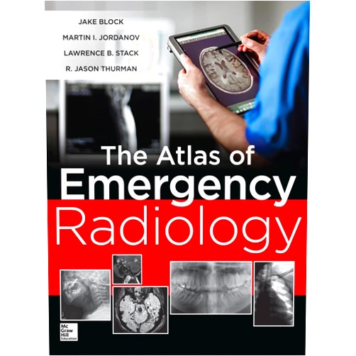 By Jake Block (Author), Martin Ivanov Jordanov (Author), Lawrence B. Stack (Author), R. Jason Thurman (Author) & 1 more Atlas of Emergency Radiology