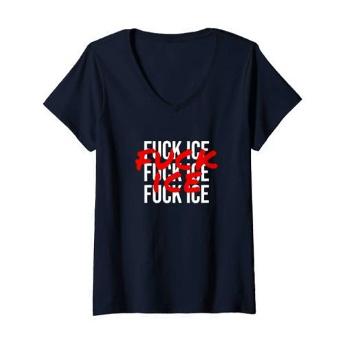 No Human Being Is Illegal Clothing Co Womens FUCK ICE Protest & Resist Support Immigrants V-Neck T-Shirt