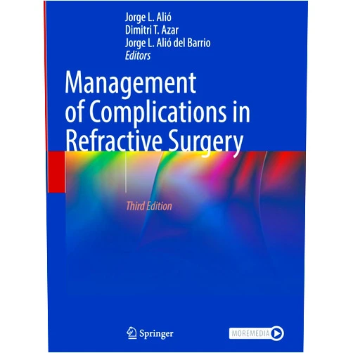 Jorge L. Alió,Dimitri T. Azar,Jorge L. Alió del Barrio Management of Complications in Refractive Surgery