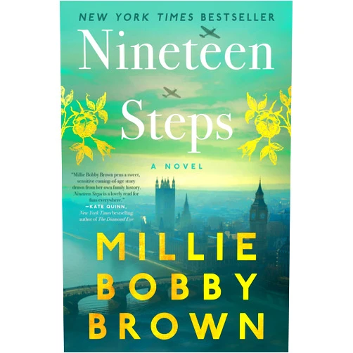 By Millie Bobby Brown (Author) Nineteen Steps: A Novel