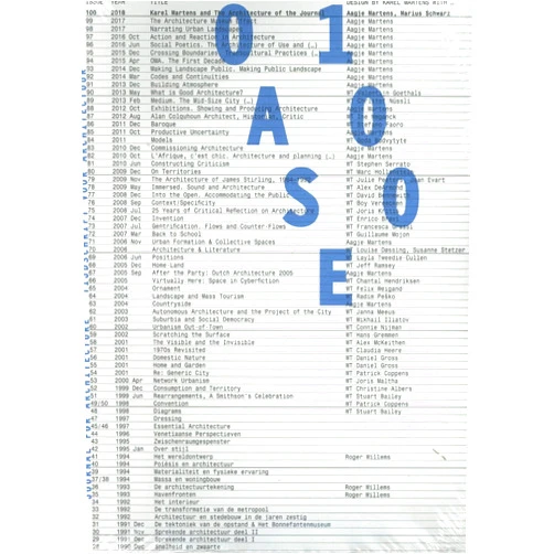 Bart Decroos,Véronique Patteeuw,Marius Schwarz,Ayham Ghraowi,Mathew Kneebone,Lieven Lahaye,Louis Lüthi OASE 100: The Architecture of the Journal