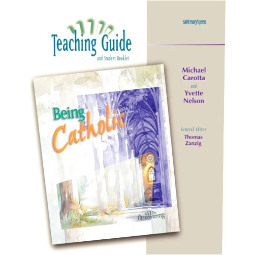 Thomas Zanzig Being Catholic: (Teaching Guide)
