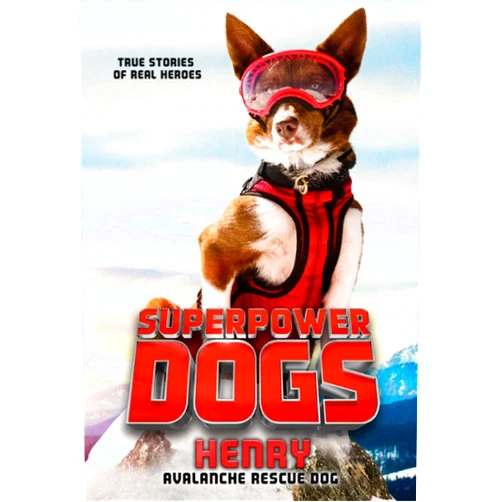 By Cosmic (Author), Stephanie Peters (Contributor) Superpower Dogs: Henry: Avalanche Rescue Dog
