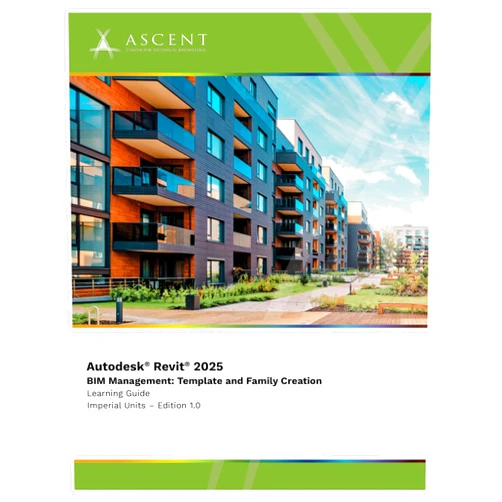 By Ascent - Center for Technical Knowledge (Author) Format: Kindle Edition Autodesk Revit 2025 BIM Management: Template and Family Creation (Imperial Units)