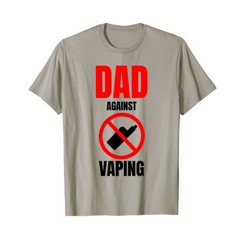 Dad Against Vaping Apparel Dad Against Vaping Anti Vaping No Smoking Against Vape T-Shirt