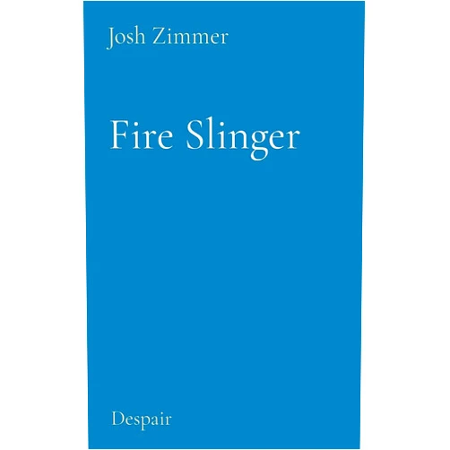 By Josh Zimmer (Author) Fire Slinger: Despair (Post Depression)