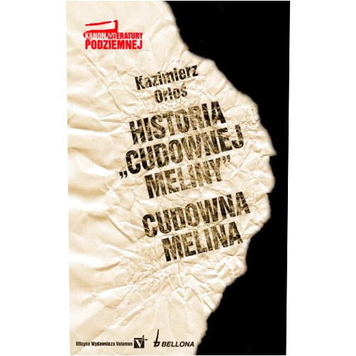 Polish Edition by Kazimierz Orłoś (Author) Historia Cudownej meliny Cudowna melina