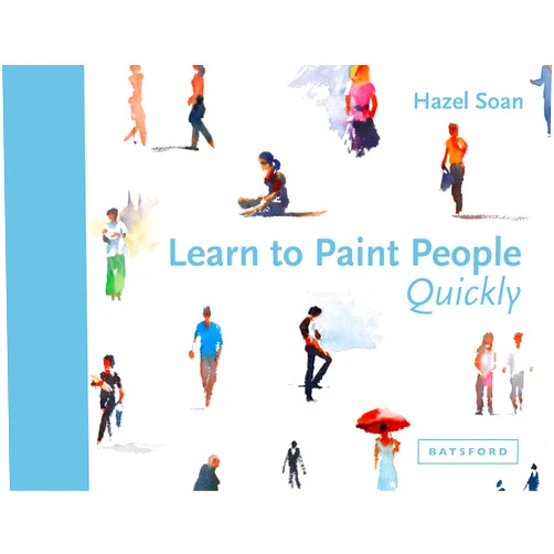 By Hazel Soan (Author) Learn to Paint People Quickly (Learn Quickly)