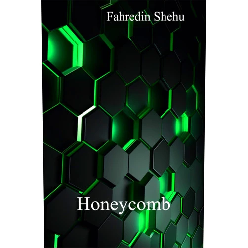 Fahredin Shehu,hülya n. yılmaz Ph.D.,inner child press ltd. Honeycomb: A Fantasy Novel