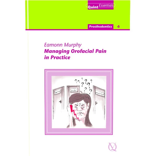 By Eamonn Murphy (Author) Format: Kindle Edition Managing Orofacial Pain in Practice (QuintEssentials of Dental Practice Book 37)