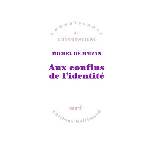 French Edition by Michel de M'Uzan (Author) Aux confins de l'identité