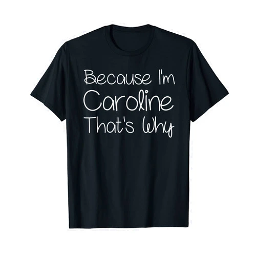 Custom Mother Christmas Mom Girl Wife First Names CAROLINE Funny Personalized Birthday Women Name Gift Idea T-Shirt