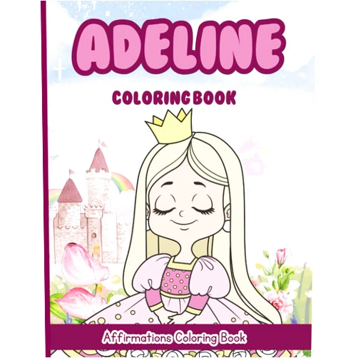 H.H.H.N Publishing Adeline Coloring Book: Affirmations Coloring Book, A Creative Journey of Positive Empowerments