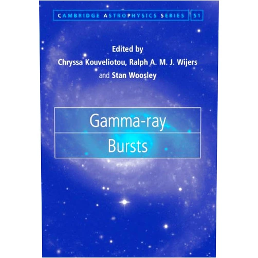 By Chryssa Kouveliotou (Editor), Ralph A. M. J. Wijers (Editor), Stan Woosley (Editor) & 0 more Format: Kindle Edition Gamma-ray Bursts (Cambridge Astrophysics Book 51)