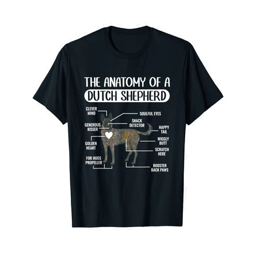 Dutch Shepherd Dog Owner Apparel Dutch Shepherd Dog, Anatomy Of A Dutch Shepherd T-Shirt