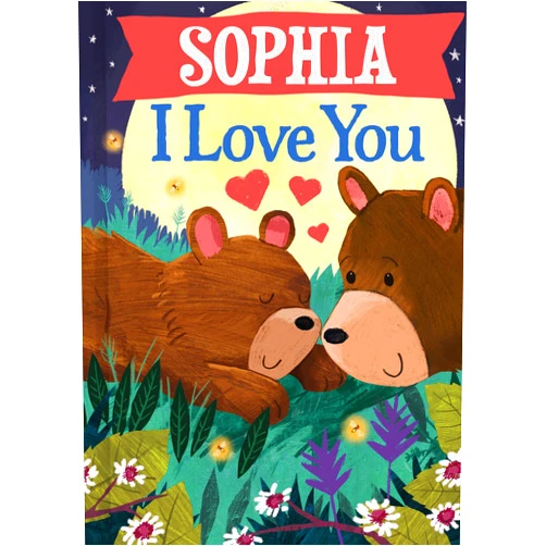 JD Green,Joanne Partis Sophia I Love You: A Personalized Bedtime Book for Babies and Toddlers (I Love You Bears)