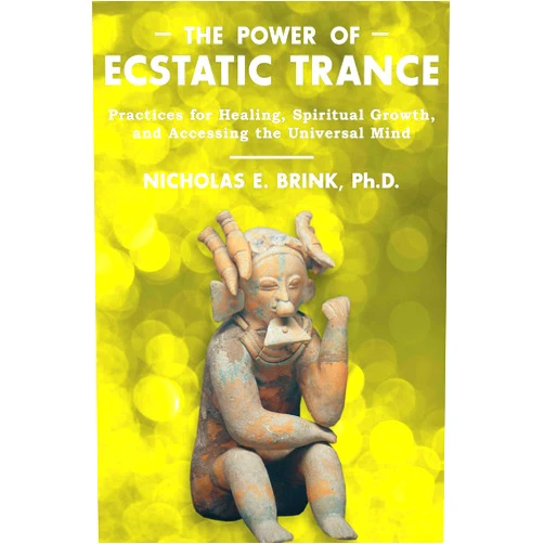 By Nicholas E. Brink Ph.D. (Author) Format: Kindle Edition The Power of Ecstatic Trance: Practices for Healing, Spiritual Growth, and Accessing the Universal Mind