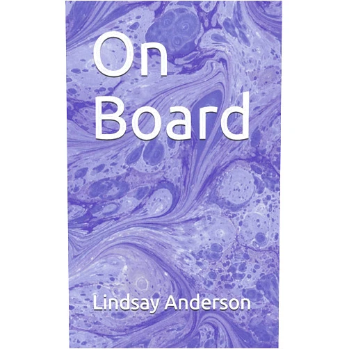 By Lindsay Anderson (Author) On Board (Parker Kelso)