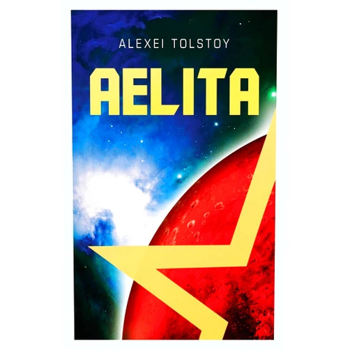 Alexei Tolstoy Aelita