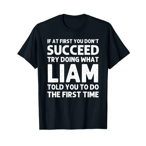 Custom Men Name Dad Boy Husband Birthday Presents LIAM Gift Name Personalized Birthday Funny Christmas Joke T-Shirt
