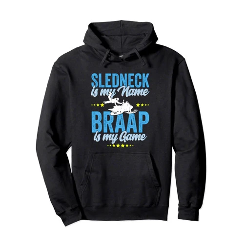 Snowmobile Winter Sports Snowmobiler Apparel Snowmobile Sledneck Season - Braap Is My Game Pullover Hoodie
