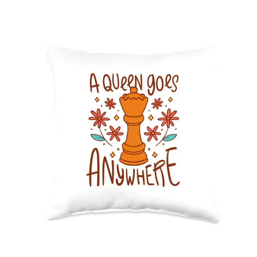 Grandmaster Chess Player Queen King A Queen Goes Anywhere Throw Pillow, 16x16, Multicolor