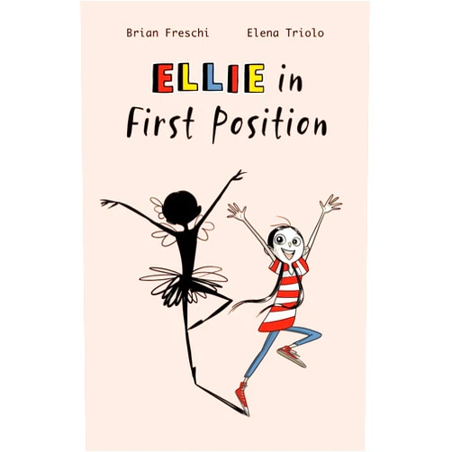 Brian Freschi,Elena Triolo,Nanette McGuinness Ellie in First Position: A Graphic Novel