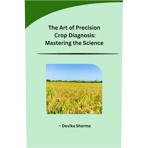 Devika Sharma The Art of Precision Crop Diagnosis: Mastering the Science (Telugu Edition)