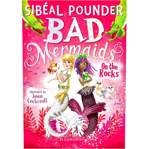 By Sibéal Pounder (Author) Bad Mermaids: On the Rocks