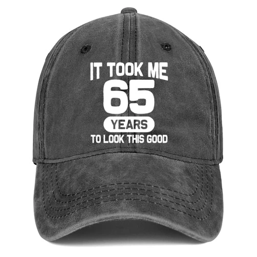 Traqueu 65th Birthday Gifts Decorations 65 Year Old Gifts Ideas Men Women It Took Me 65 Years to Look This Good Hat