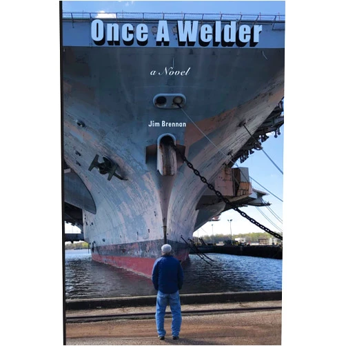 Jim Brennan Once A Welder