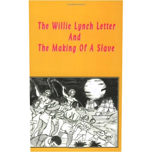 By Kashif Malik Hassan-el (Author) The Willie Lynch Letter and the Making of a Slave by Kashif Malik Hassan-El (1999-03-01)