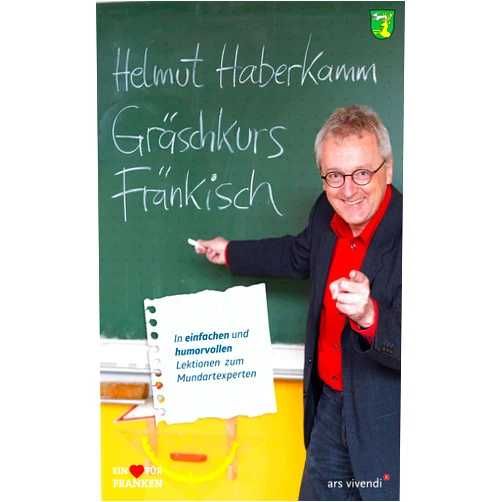 German Edition by Helmut Haberkamm (Author) Format: Kindle Edition Gräschkurs Fränkisch: In einfachen und humorvollen Übungen zum Mundartexperten (German Edition)