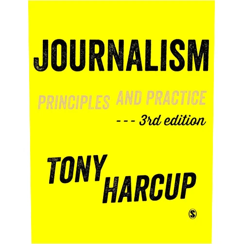 Tony Harcup Journalism: Principles and Practice