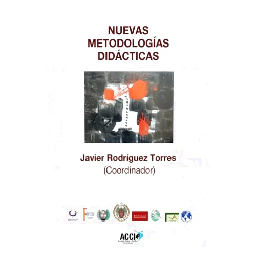 Javier Rodríguez Torres Nuevas metodologías didácticas (Spanish Edition)