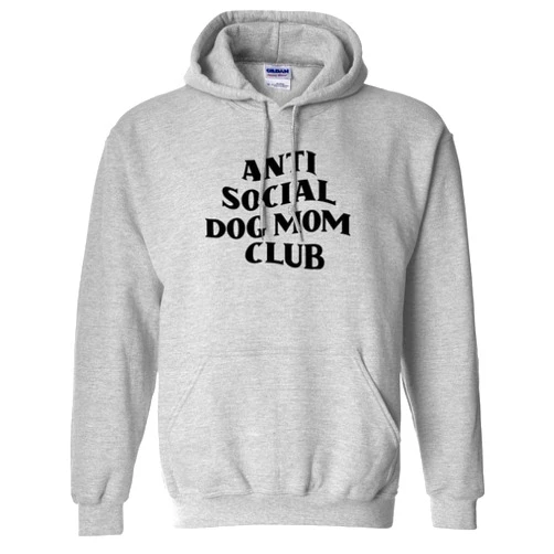TeesAndTankYou Anti Social Dog Mom Club Hoodie Sweatshirt Unisex