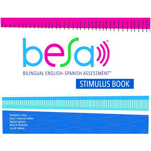 Dr. Elizabeth D. Peña Ph.D. CCC-SLP,Dr. Vera F. Gutierrez-Clellen Ph.D.,Dr. Aquiles Iglesias Ph.D. CCC-SLP,Brian A. Goldstein Ph.D. CCC-SLP,Dr. Lisa Bedore Ph.D. BESA Stimulus Book (English and Spanish Edition)