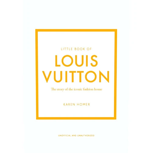 By Karen Homer (Author) Little Book of Louis Vuitton: The Story of the Iconic Fashion House (Little Books of Fashion)